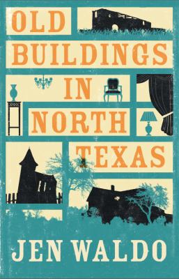 Book cover for Jen Waldo's book "Old Buildings in North Texas".
