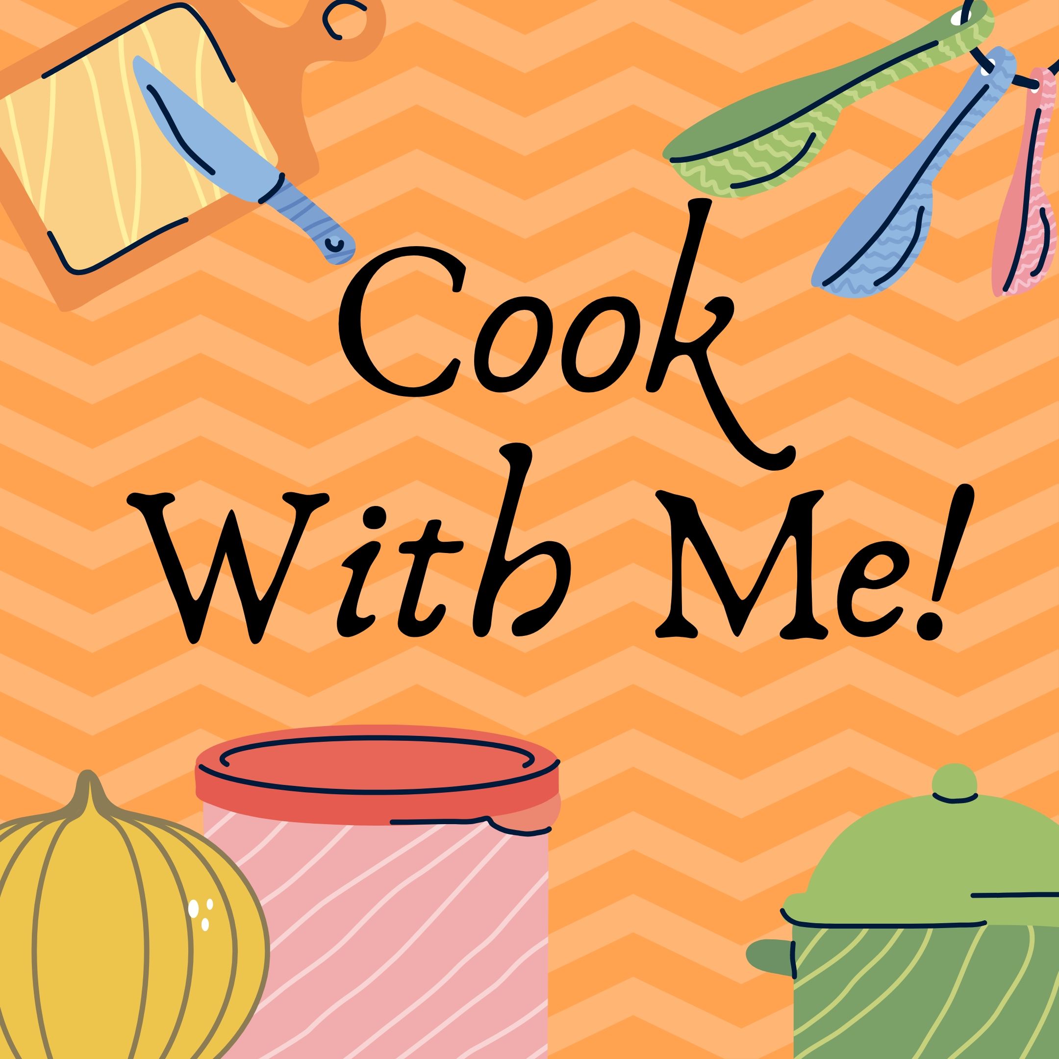 A cartoon image of cooking tools with the text "Cook With Me!"