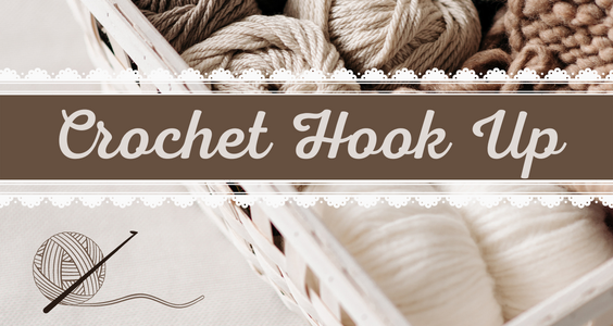 A picture in sepia tones showing a box of yarn with the words "Crochet Hook Up" across the front of the image.  A line drawing of a ball of yarn and a crochet hook are below the text.