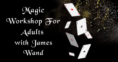 An image with a black background and falling playing cards on the right side.  The text "Magic Workshop for Adults with James Wand" is in white text.