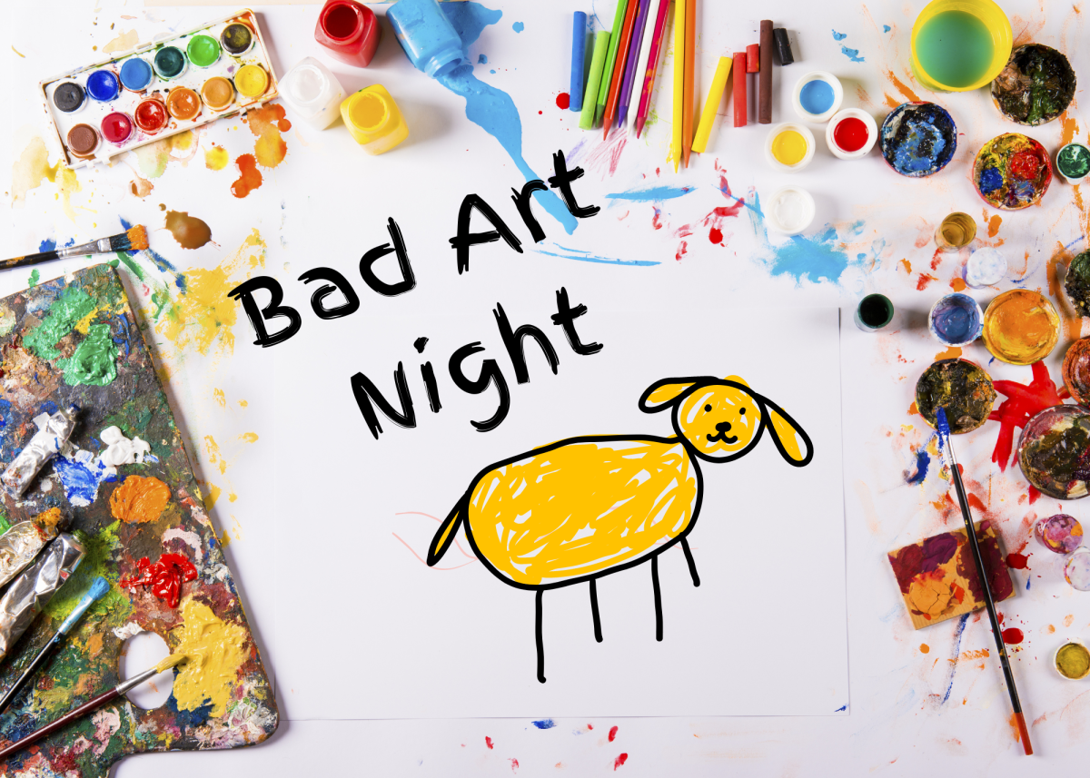 messy art supplies surround a childlike drawing of a dog, with text that reads Bad Art Night